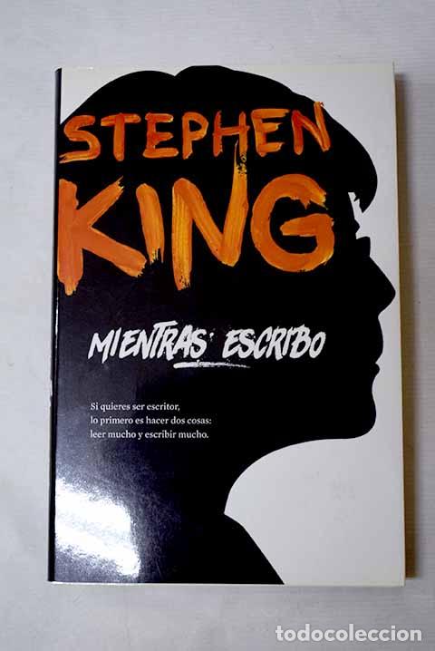 B&uuml;cher: Mientras escribo: King, Stephen.- King, Stephen