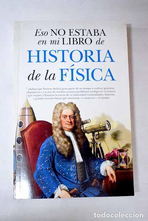 books: Eso no estaba en mi libro de historia de la f&iacute;sica.- Mart&iacute;nez, Alfonso