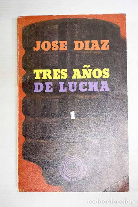 B&uuml;cher: Tres a&ntilde;os de lucha, tomo I.- D&iacute;az, Jos&eacute;