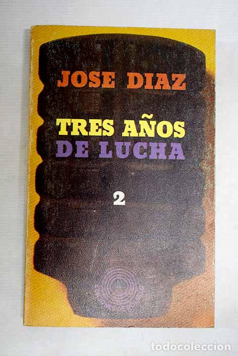 Livros em segunda m&atilde;o: Tres a&ntilde;os de lucha, tomo II.- D&iacute;az, Jos&eacute;