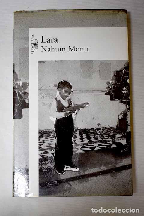 Libri di seconda mano: Lara: Montt, Nahum: Alfaguara..- Montt, Nahum
