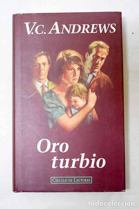 B&uuml;cher: Oro turbio: Andrews, V. C..- Andrews, V. C.
