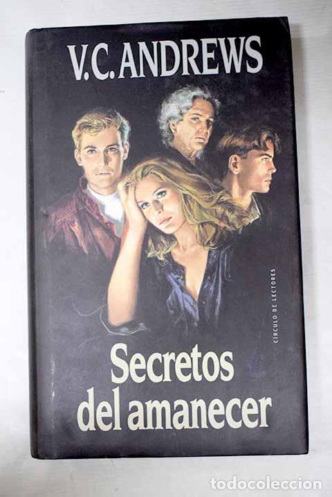 Libri di seconda mano: Secretos del amanecer.- Andrews, V. C.