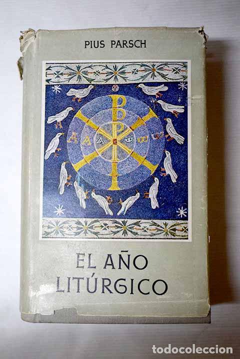 Livres: El a&ntilde;o lit&uacute;rgico: Parsch, Pius.- Parsch, Pius