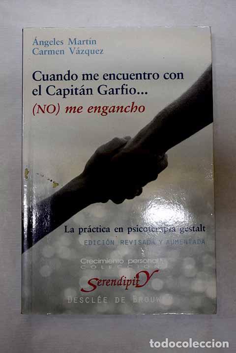 Livres: Cuando me encuentro con el Capit&aacute;n Garfio-- (no) me engancho: la pr&aacute;ctica en psicoterapia gestalt