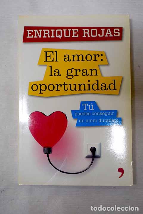 Libri di seconda mano: El amor: la gran oportunidad: t&uacute; puedes conseguir un amor duradero.- Rojas, Enrique