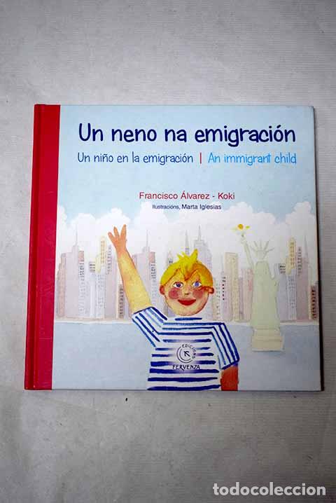 Livros em segunda m&atilde;o: Un neno na emigraci&oacute;n =: Un ni&ntilde;o en la emigraci&oacute;n.- &Aacute;lvarez, Francisco