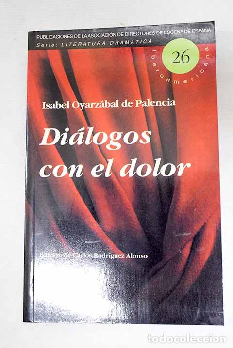 Livros em segunda m&atilde;o: Di&aacute;logos con el dolor.- Palencia, Isabel de