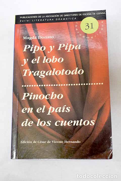 B&uuml;cher: Pipo, Pipa y el lobo tragalotodo ; Pinocho en el Pa&iacute;s de los Cuentos.- Donato, Magda
