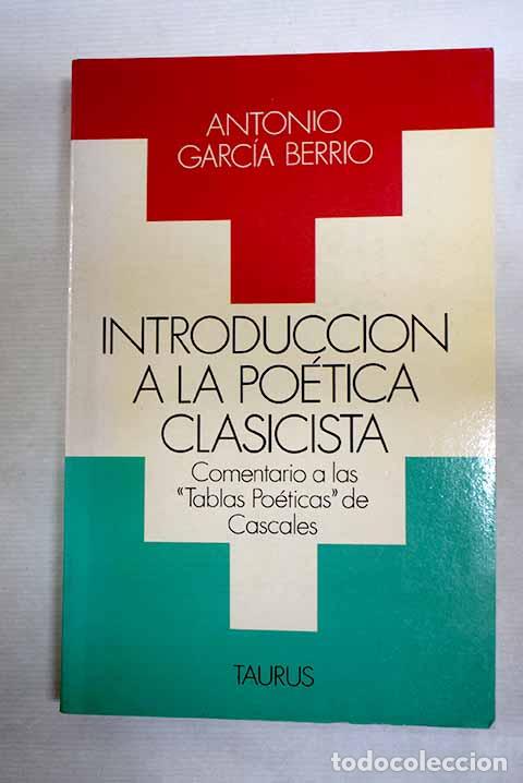books: Introducci&oacute;n a la po&eacute;tica clasicista: (comentario a las Tablas po&eacute;ticas de Cascales)