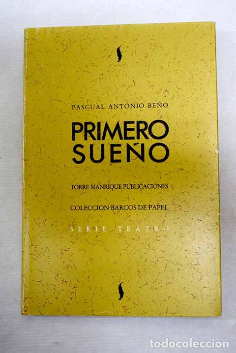 Libros: Primero sue&ntilde;o: Be&ntilde;o Galiana, Pascual Antonio.- Be&ntilde;o Galiana, Pascual Antonio