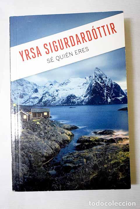Libri di seconda mano: S&eacute; qui&eacute;n eres: Yrsa Sigur?ard&oacute;ttir.- Yrsa Sigur?ard&oacute;ttir