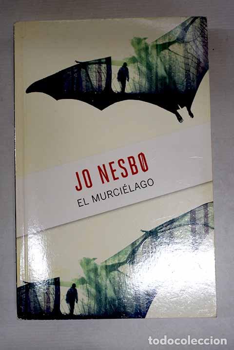 Libros: El murci&eacute;lago: Nesb&oslash;, Jo.- Nesb&oslash;, Jo - Foto 1