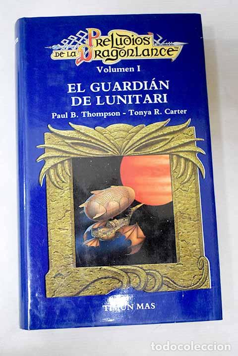 Libros: El guardi&aacute;n de Lunitari.- Thompson, Paul B. - Foto 1