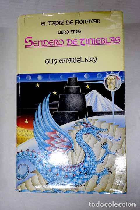 B&uuml;cher: Sendero de tinieblas.- Kay, Guy Gavriel