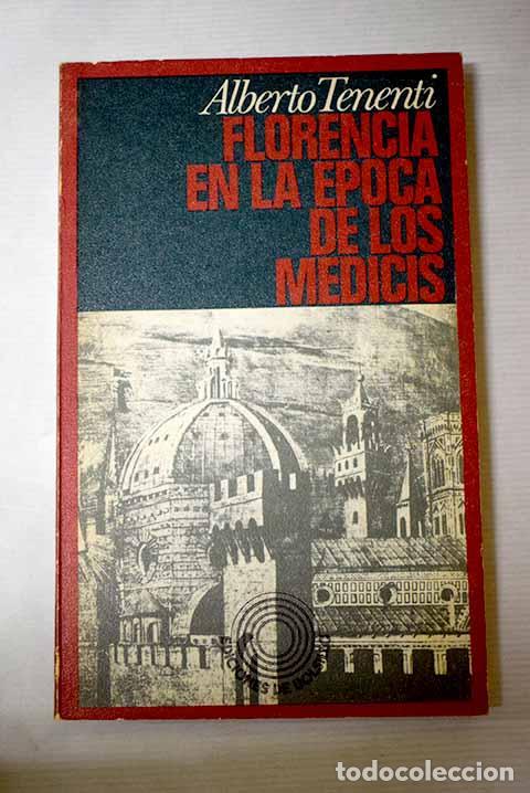 Libros: Florencia en la &eacute;poca de los M&eacute;dicis.- Tenenti, Alberto - Foto 1