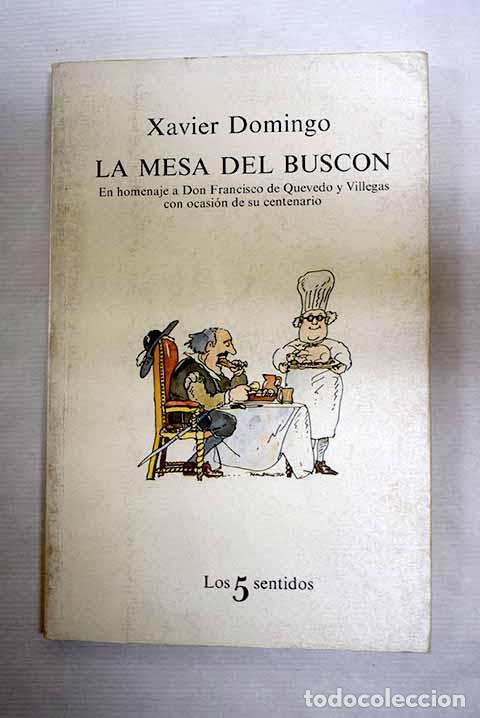 B&uuml;cher: La mesa del Busc&oacute;n: en homenaje a Don Francisco de Quevedo y Villegas con ocasi&oacute;n de su centenario
