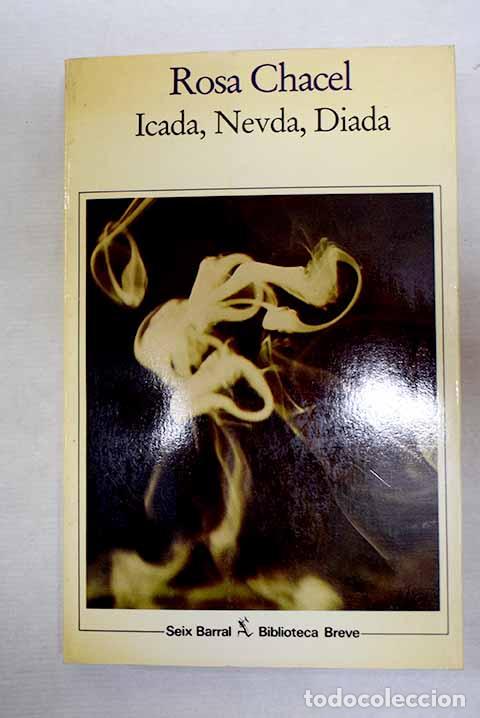 Libros: Icada, Nevda, Diada: Chacel, Rosa.- Chacel, Rosa - Foto 1