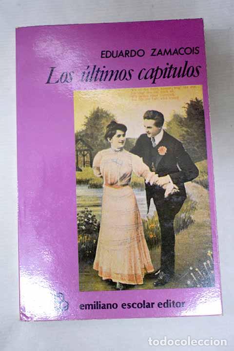 books: Los &uacute;ltimos cap&iacute;tulos.- Zamacois, Eduardo