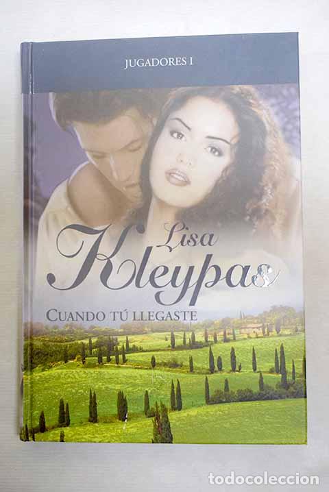 B&uuml;cher: Cuando t&uacute; llegaste: Kleypas, Lisa.- Kleypas, Lisa