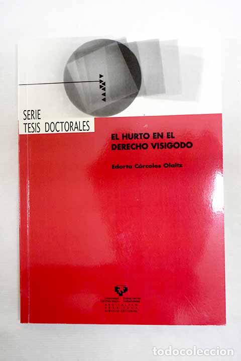 Livros em segunda m&atilde;o: El hurto en el derecho visigodo.- C&oacute;rcoles Olaitz, Edorta