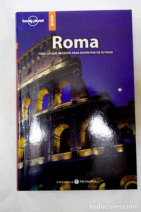 B&uuml;cher: Roma: : Planeta.: 2005.: 21 cm. 256 p. il. col., planos. Encuadernaci&oacute;n en tapa blanda de editorial