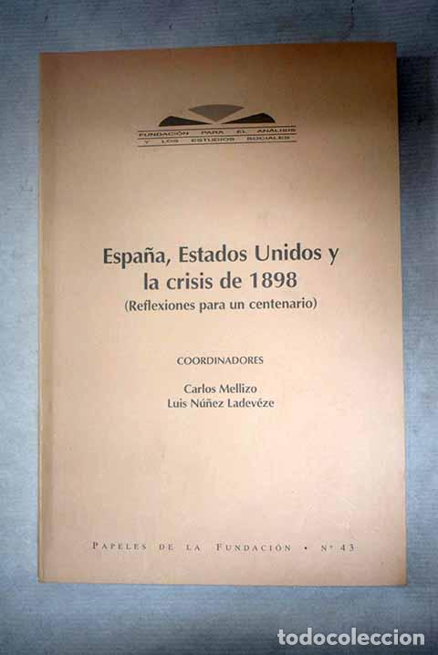 B&uuml;cher: Espa&ntilde;a, Estados Unidos y la crisis de 1898: (reflexiones para un centenario)