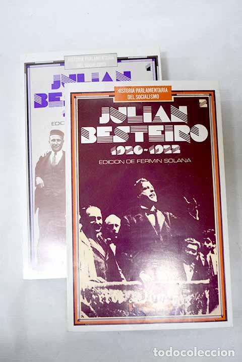 B&uuml;cher: Historia parlamentaria del socialismo: Juli&aacute;n Besteiro. Pol&iacute;tica y legislaturas de la monarquia