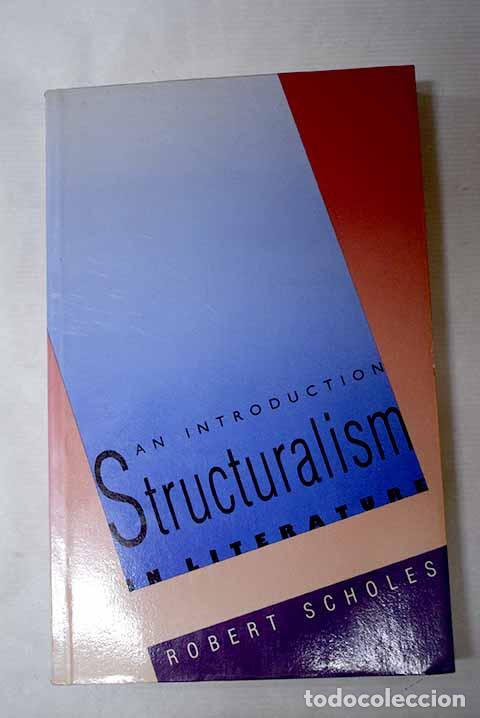 books: Structuralism in Literature: an introduction.- Scholes, Robert