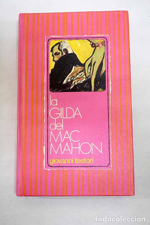 Libri di seconda mano: La Gilda del Mac Mahon.- Testori, Giovanni