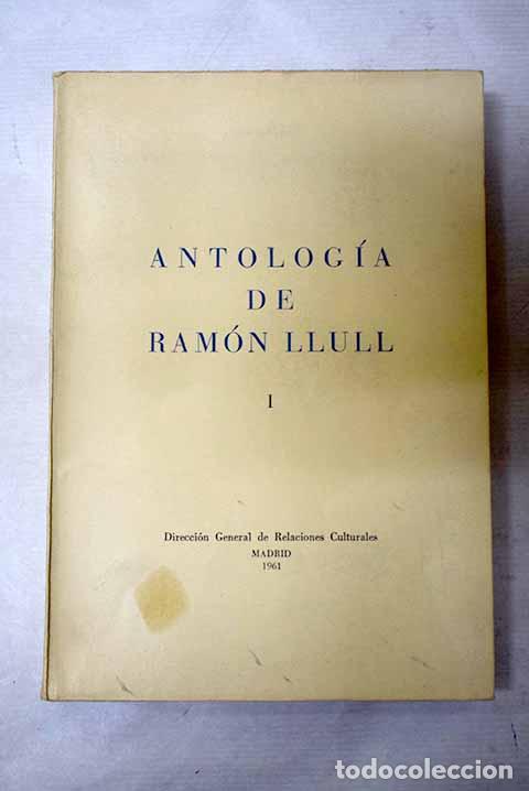 B&uuml;cher: Antolog&iacute;a de Ram&oacute;n Llull, tomo I.- Llull, Ram&oacute;n