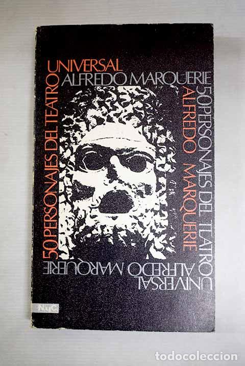 Libri di seconda mano: Cincuenta personajes del teatro universal.- Marquerie, Alfredo
