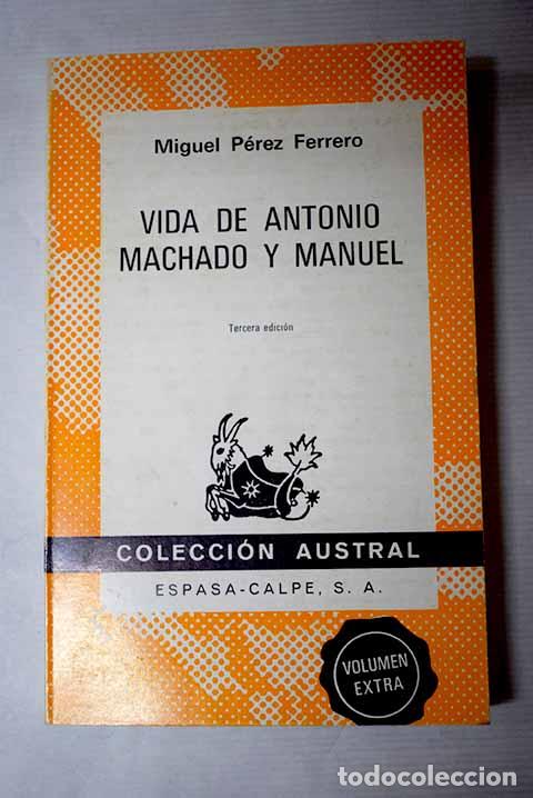 Libri di seconda mano: Vida de Antonio Machado y Manuel.- P&eacute;rez Ferrero, Miguel