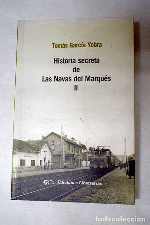 books: Historia secreta de Las Navas del Marqu&eacute;s, tomo II.- Garc&iacute;a Yebra, Tom&aacute;s