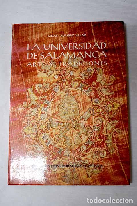 books: La Universidad de Salamanca: Arte y tradiciones.- &Aacute;lvarez Villar, Juli&aacute;n