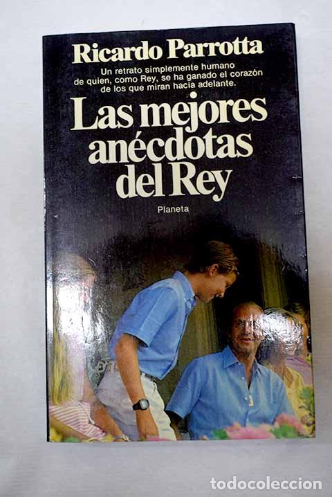 books: Las mejores an&eacute;cdotas del rey.- Parrotta, Ricardo