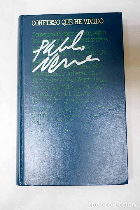 Libri di seconda mano: Confieso que he vivido: memorias.- Neruda, Pablo