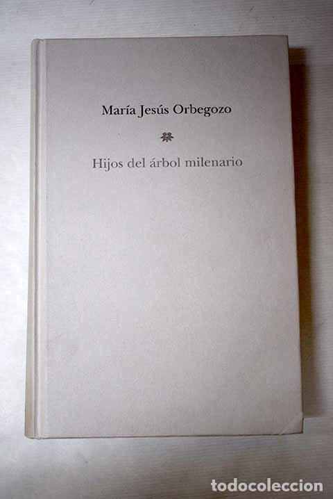 Livres: Hijos del &aacute;rbol milenario.- Orbegozo, Mar&iacute;a Jes&uacute;s