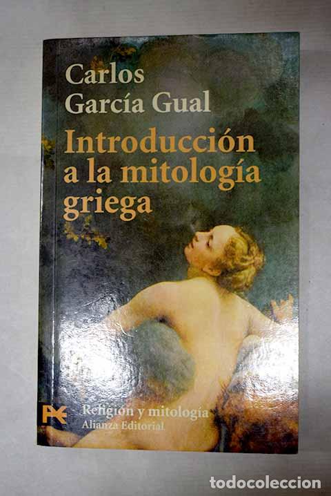 Livres: Introducci&oacute;n a la mitolog&iacute;a griega.- Garc&iacute;a Gual, Carlos