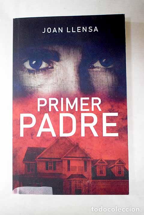 Livres: Primer padre: Llensa, Joan.- Llensa, Joan
