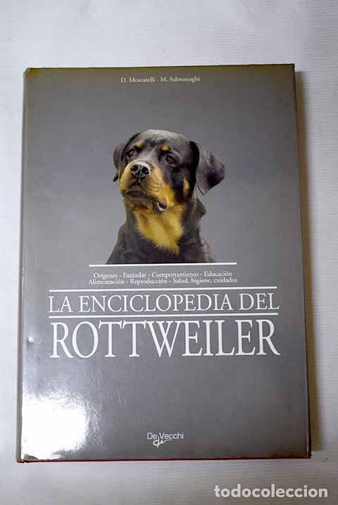 Libri di seconda mano: La enciclopedia del Rottweiler.- Moscatelli, Domenico