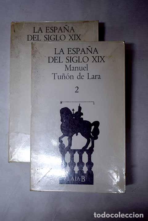 Libros: La Espa&ntilde;a del siglo XIX.- Tu&ntilde;&oacute;n de Lara, Manuel