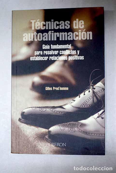 B&uuml;cher: T&eacute;cnicas de autoafirmaci&oacute;n.- Prod homme, Gilles