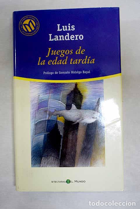 Libri di seconda mano: Juegos de la edad tard&iacute;a.- Landero, Luis