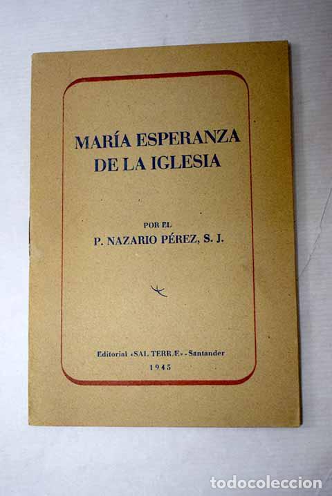 B&uuml;cher: Mar&iacute;a, esperanza de la Iglesia.- P&eacute;rez, Nazario