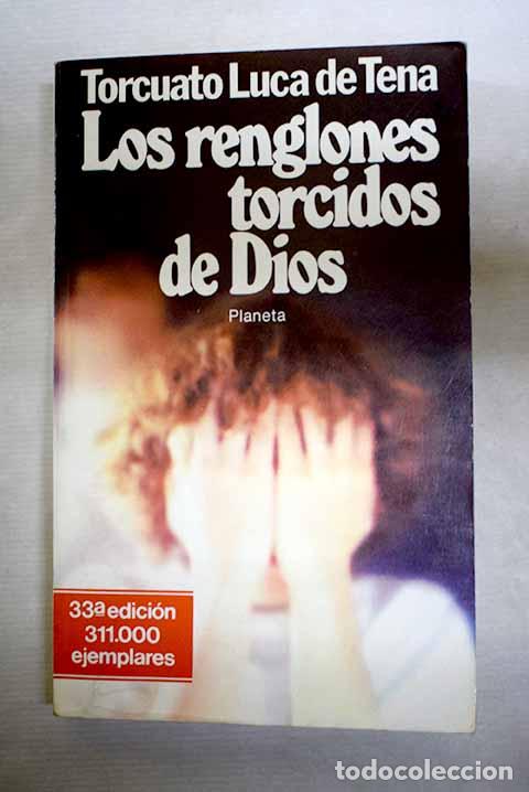 books: Los renglones torcidos de Dios.- Luca de Tena, Torcuato