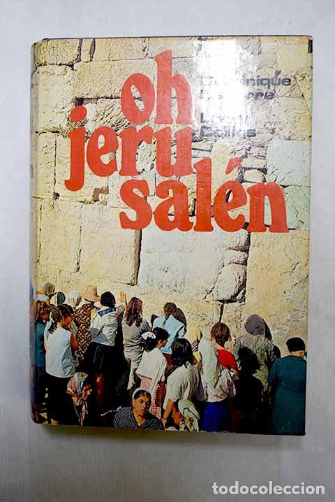 Livres: Oh, Jerusal&eacute;n: Lapierre, Dominique.- Lapierre, Dominique