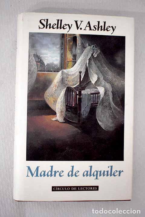 B&uuml;cher: Madre de alquiler: Ashley, Shelley V..- Ashley, Shelley V.