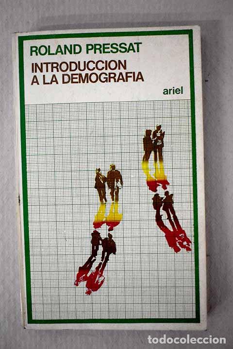 Libri di seconda mano: Introducci&oacute;n a la demograf&iacute;a.- Pressat, Roland