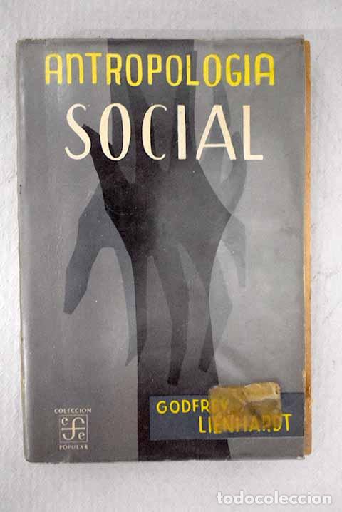 Libri di seconda mano: Antropolog&iacute;a social: Lienhardt, Godfrey.- Lienhardt, Godfrey